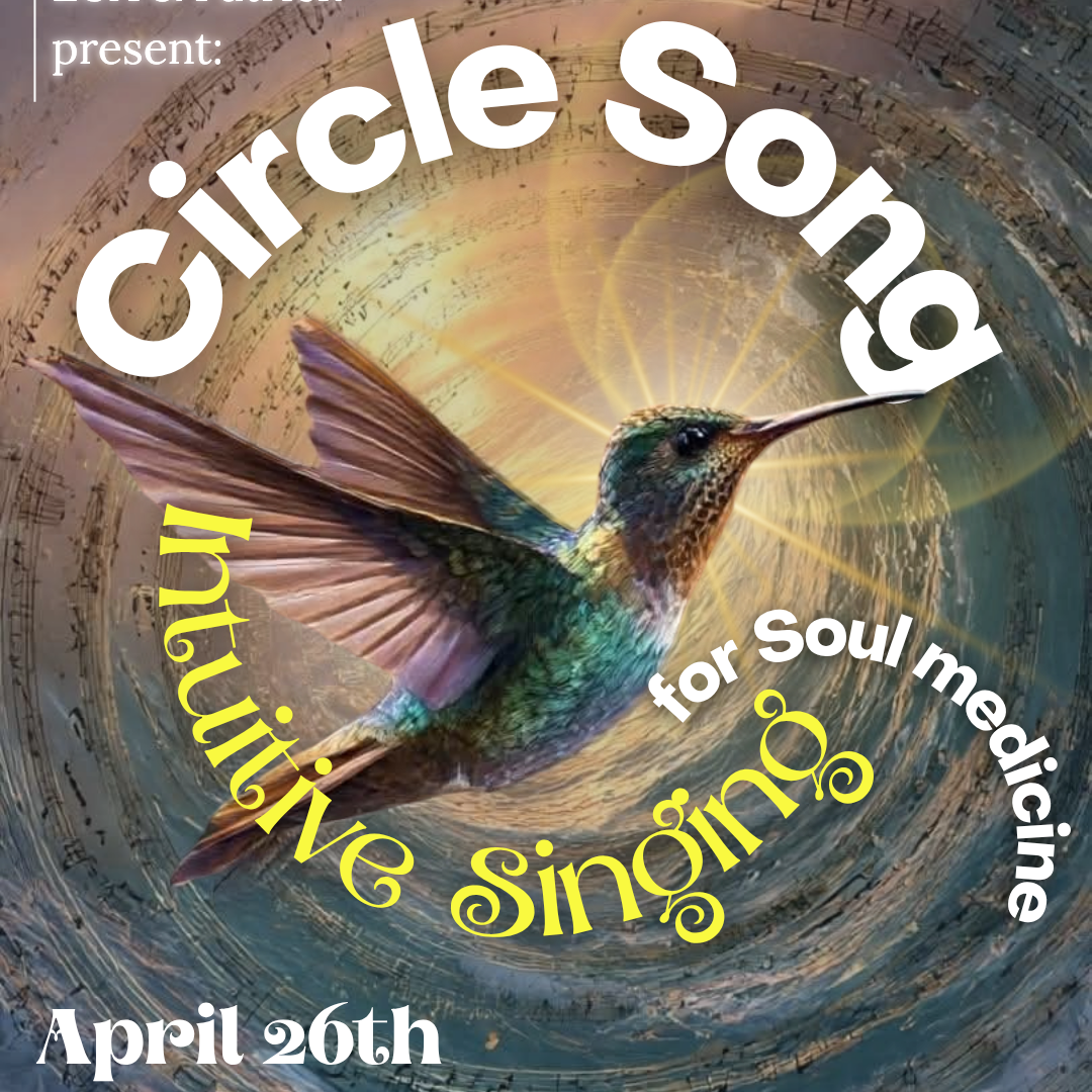 Circle Song: Intuitive Singing for Soul Medicine